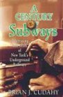 A Century of Subways: Celebrating 100 Years of New York's Underground Railways von FORDHAM UNIV PR